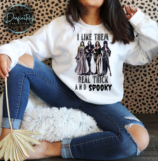 I Like Them Nice Thick and Spooky Sweatshirt